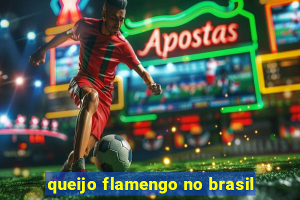 queijo flamengo no brasil